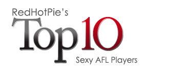 Top Ten Sexy AFL Players  banner title